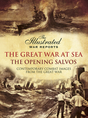 cover image of The Great War at Sea--The Opening Salvos